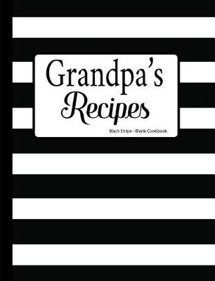 Book cover for Grandpa's Recipes Black Stripe Blank Cookbook