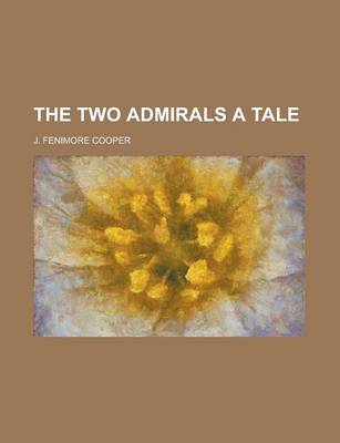 Book cover for The Two Admirals a Tale