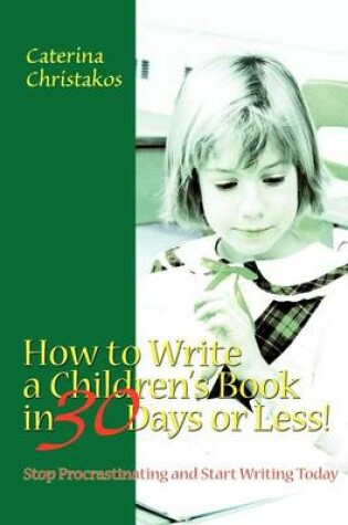 Cover of How to Write a Children's Book in 30 Days or Less!