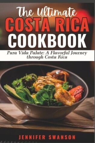 Cover of The Ultimate Costa Rica Cookbook