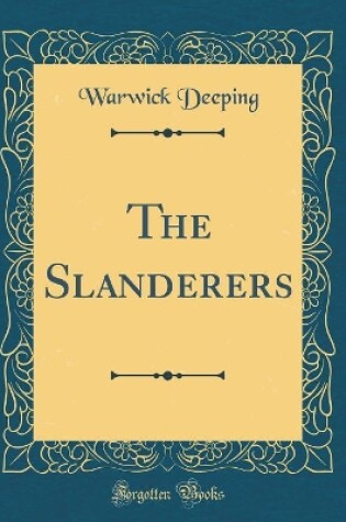 Cover of The Slanderers (Classic Reprint)