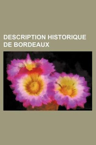 Cover of Description Historique de Bordeaux