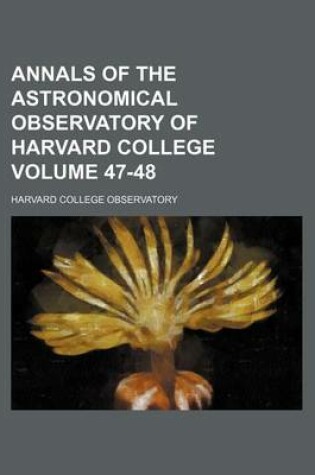 Cover of Annals of the Astronomical Observatory of Harvard College Volume 47-48