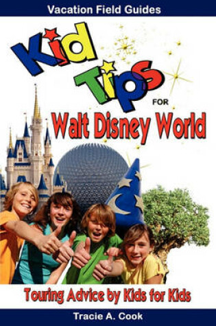 Cover of Kid Tips for Walt Disney World