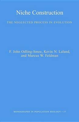 Book cover for Niche Construction: The Neglected Process in Evolution (Mpb-37)