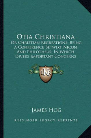 Cover of Otia Christiana Otia Christiana