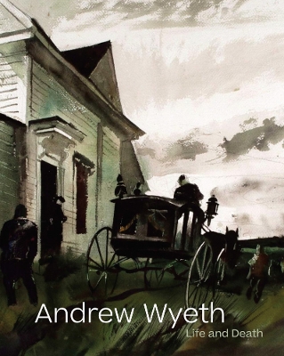 Book cover for Andrew Wyeth: Life and Death