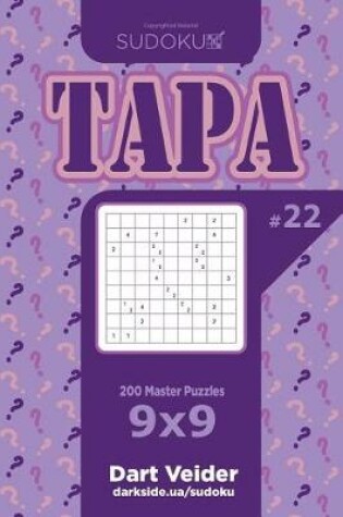 Cover of Sudoku Tapa - 200 Master Puzzles 9x9 (Volume 22)