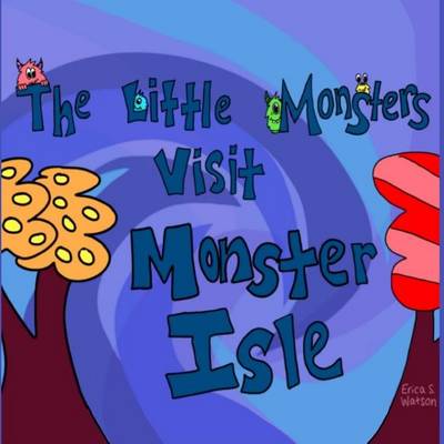 Book cover for The Little Monsters Visit Monster Isle
