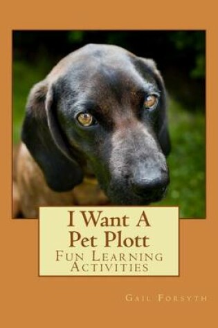 Cover of I Want A Pet Plott