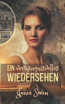 Cover of Ein verhängnisvolles Wiedersehen