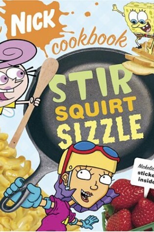 Cover of Stir, Squirt, Sizzle