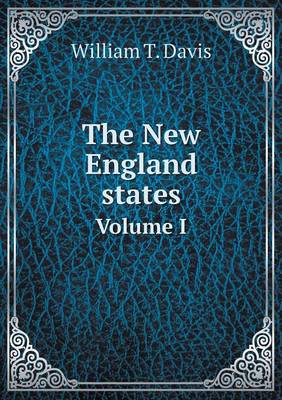 Book cover for The New England states Volume I