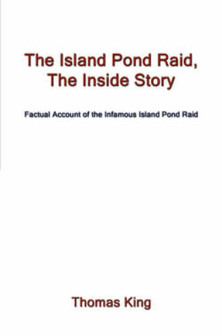 Cover of The Island Pond Raid, The Inside Story