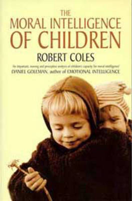 Book cover for The Moral Intelligence of Children