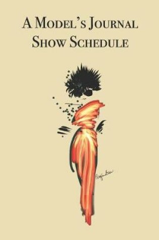 Cover of A Model's Journal Show Schedule