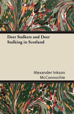 Book cover for Deer Stalkers and Deer Stalking in Scotland