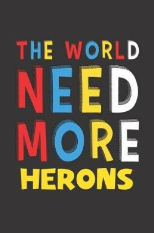 Cover of The World Need More Herons