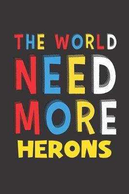 Book cover for The World Need More Herons