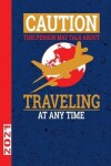 Book cover for Caution This Person May Talk About Traveling At All Time 2021