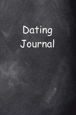 Book cover for Dating Journal Chalkboard Design