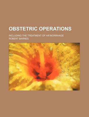 Book cover for Obstetric Operations; Including the Treatment of Hamorrhage