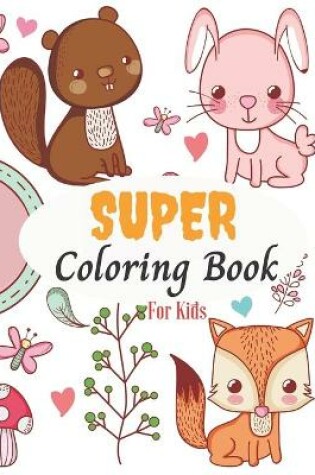 Cover of Super Coloring Book For Kids