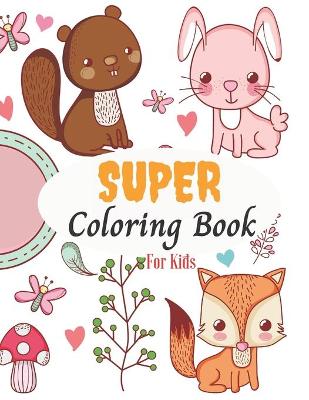 Book cover for Super Coloring Book For Kids