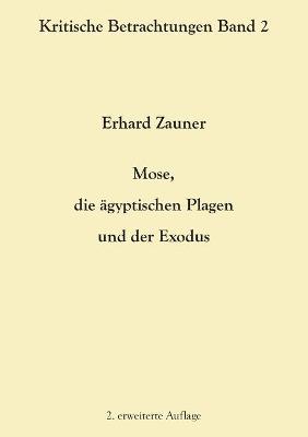 Book cover for Mose, die agyptischen Plagen und der Exodus