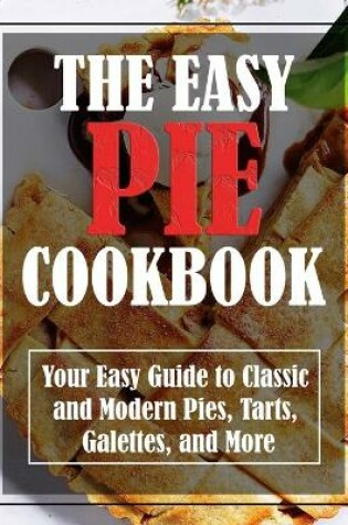 Cover of The Easy Pie Cookbook