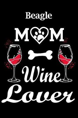 Book cover for Beagle Mom Wine Lover