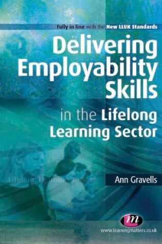 Cover of Delivering Employability Skills in the Lifelong Learning Sector