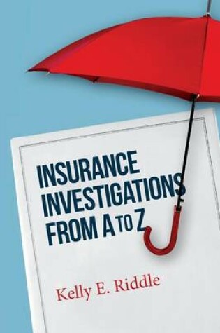 Cover of Insurance Investigations From A to Z