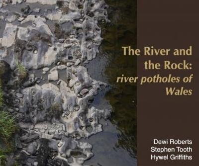 Book cover for River and the Rock, The - River Potholes of Wales