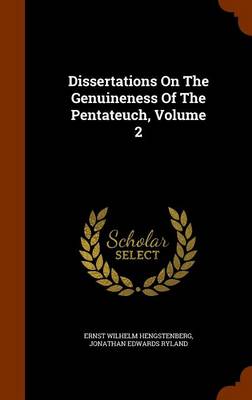 Book cover for Dissertations on the Genuineness of the Pentateuch, Volume 2