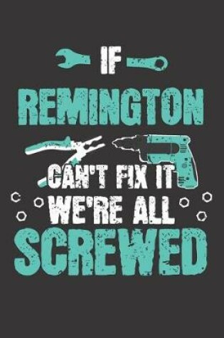 Cover of If REMINGTON Can't Fix It