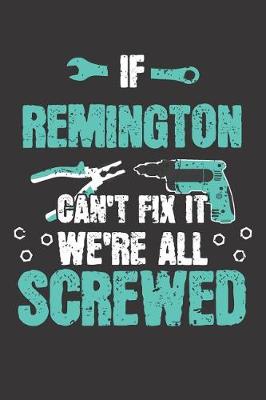 Book cover for If REMINGTON Can't Fix It