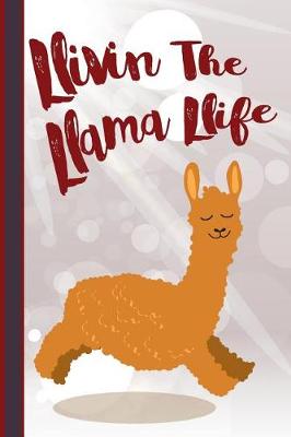 Book cover for Llivin the Llama Llife