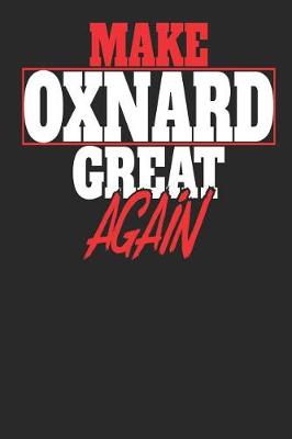 Book cover for Make Oxnard Great Again