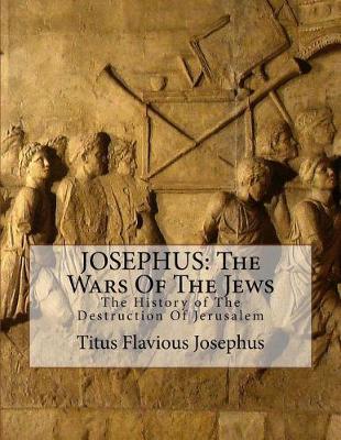 Book cover for JOSEPHUS, The Wars Of The Jews