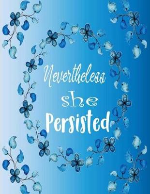 Cover of Nevertheless She Persisted