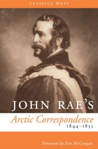 Cover of John Rae's Arctic Correspondence, 1844-1855