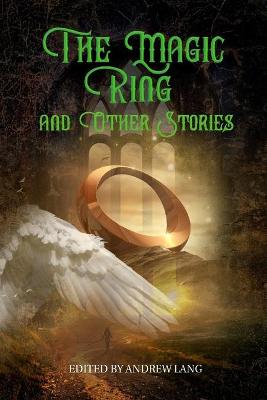 Book cover for The Magic Ring and Other Stories From the Yellow and Crimson Fairy Books