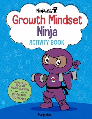 Book cover for Ninja Life Hacks: Growth Mindset Ninja Activity Book