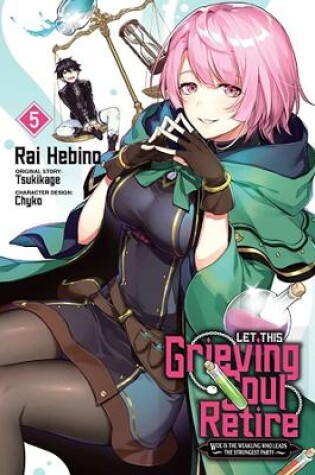 Cover of Let This Grieving Soul Retire, Vol. 5 (manga)