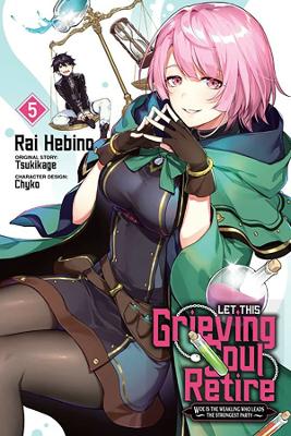 Book cover for Let This Grieving Soul Retire, Vol. 5 (manga)