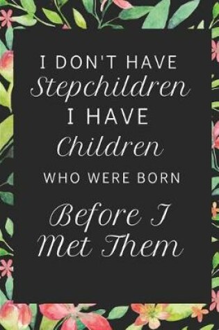 Cover of I Don't Have Stepchildren