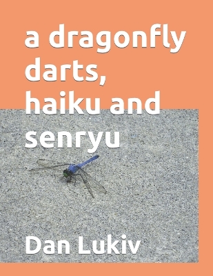 Book cover for A dragonfly darts, haiku and senryu