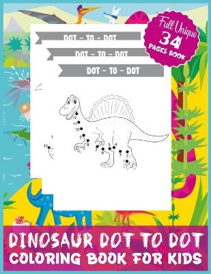 Book cover for Dinosaur Dot To Dot Coloring Book For Kids
