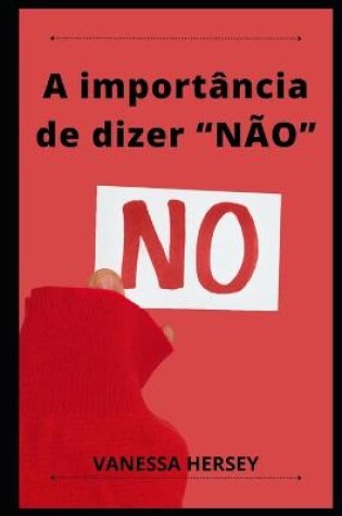 Cover of A importância de dizer NÃO